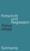 Cover-Bild zum Titel 'Fortschritt und Regression' von 'Rahel Jaeggi'