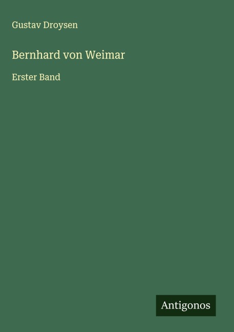 Bernhard von Weimar - Gustav Droysen