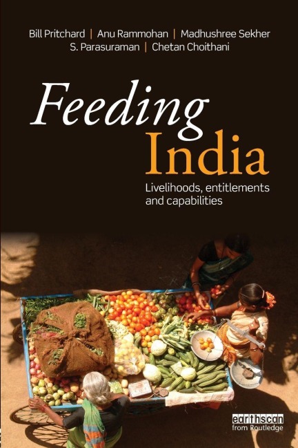 Feeding India - Bill Pritchard, Anu Rammohan, Madhushree Sekher