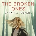Cover-Bild zum Titel 'The Broken Ones' von 'Sarah A. Denzil'