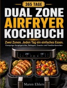 Cover-Bild zum Titel 'Zwei Zonen. Jeden Tag ein einfaches Essen.' von 'Maren Ehlers'