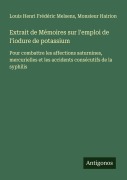 Cover-Bild zum Titel 'Extrait de Mémoires sur l'emploi de l'iodure de potassium' von 'Louis Henri Frédéric Melsens, Monsieur Hairion'