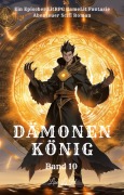 Dämonenkönig:Ein Epischer LitRPG GameLit Fantasie Abenteuer Scifi Roman(Buch 10) - Lise L. H