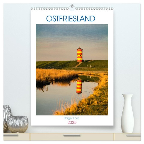 Ostfriesland - Fotos von forstfotografie (hochwertiger Premium Wandkalender 2025 DIN A2 hoch), Kunstdruck in Hochglanz - Holger Forst