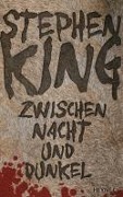 Cover-Bild zum Titel 'Zwischen Nacht und Dunkel' von 'Stephen King'