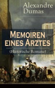 Cover-Bild zum Titel 'Memoiren eines Arztes (Historische Romane)' von 'Alexandre Dumas'