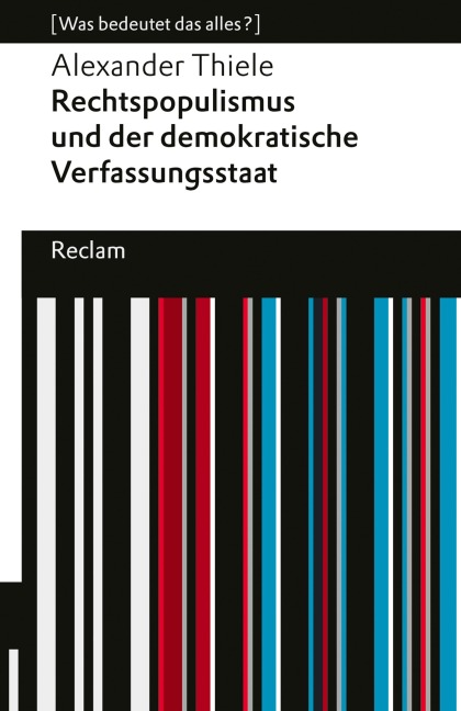 Rechtspopulismus und der demokratische Verfassungsstaat - Alexander Thiele