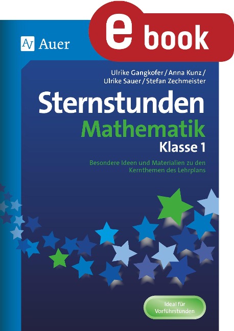 Sternstunden Mathematik - Klasse 1 - U. Gangkofer, A. Muschielok, U. Sauer, S. Zechmeist