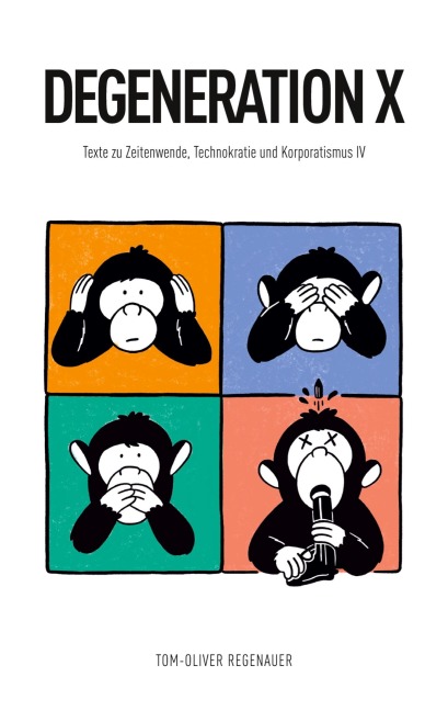 DEGENERATION X - Tom-Oliver Regenauer