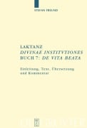 Cover-Bild zum Titel 'Laktanz. "Divinae institutiones". Buch 7: "De vita beata"' von 'Stefan Freund'