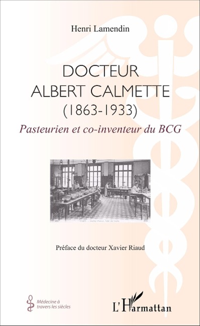 Docteur Albert Calmette (1863-1933) - Lamendin