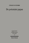Cover-Bild zum Titel 'De potestate papae' von 'Jürgen Miethke'