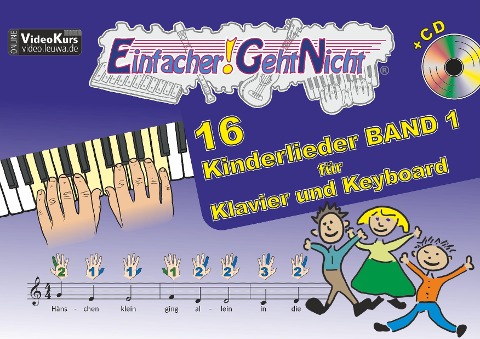Einfacher!-Geht-Nicht: 16 Kinderlieder BAND 1 - für Klavier und Keyboard mit CD - Martin Leuchtner, Bruno Waizmann