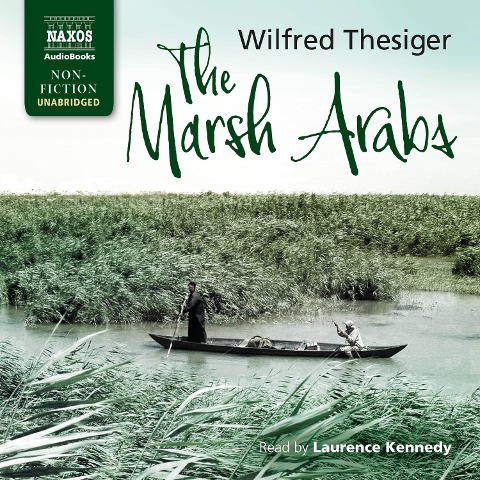 The Marsh Arabs (Unabridged) - Wilfred Thesiger