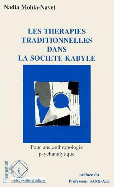 Les thérapies traditionnelles dans la société kabyle - Mohia-Navet