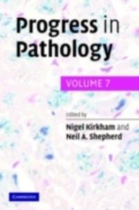 Progress in Pathology: Volume 7 - Nigel Kirkham