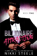 Cover-Bild zum Titel 'Billionaire Attraction Book Two' von 'Nikki Steele'
