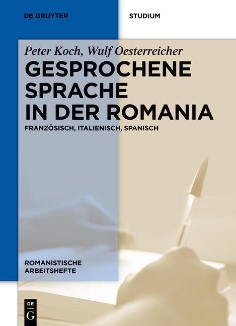 Gesprochene Sprache in der Romania - Peter Koch, Wulf Oesterreicher
