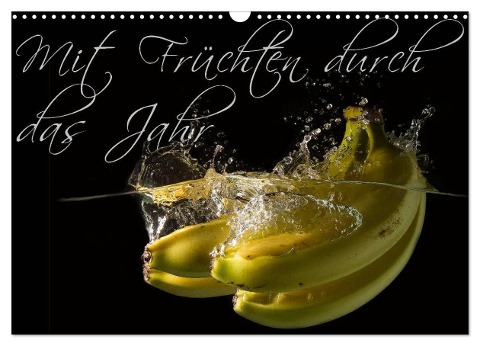 Mit Früchten durch das Jahr (Wandkalender 2025 DIN A3 quer), CALVENDO Monatskalender - Clemens Strasser