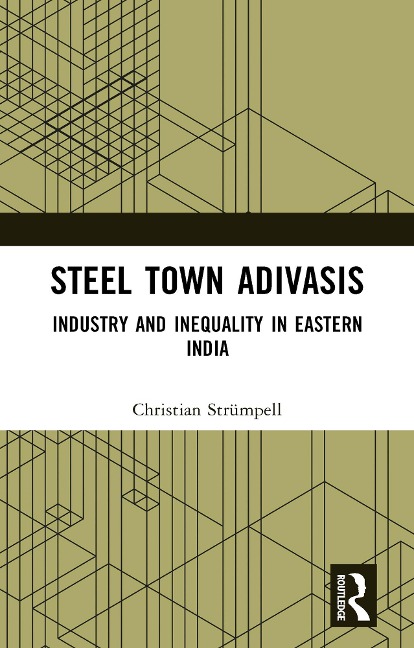 Steel Town Adivasis - Christian Strümpell