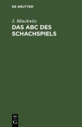 Cover-Bild zum Titel 'Das ABC des Schachspiels' von 'J. Minckwitz'