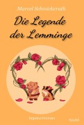 Cover-Bild zum Titel 'Die Legende der Lemminge' von 'Marcel Schmickerath'