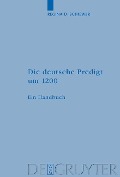 Cover-Bild zum Titel 'Die deutsche Predigt um 1200' von 'Regina D. Schiewer'
