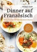 Cover-Bild zum Titel 'Dinner auf Französisch' von 'Melissa Clark'