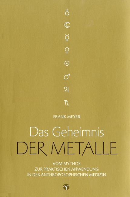 Das Geheimnis der Metalle - Frank Meyer