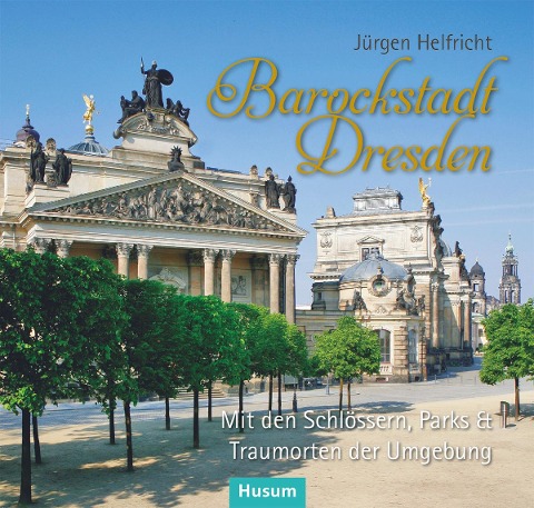 Barockstadt Dresden - Jürgen Helfricht