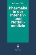 Cover-Bild zum Titel 'Pharmaka in der Intensiv- und Notfallmedizin' von 'Burkhard Dirks'