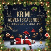 Cover-Bild zum Titel 'Der Krimi-Adventskalender Freiburger Voralpen' von 'Sofia Friedrich'