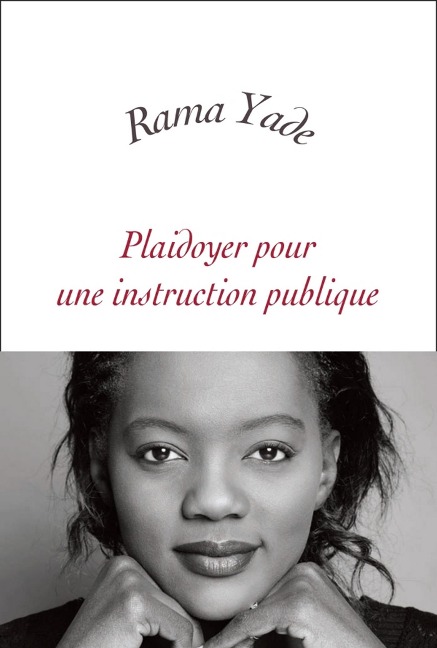 Plaidoyer pour une instruction publique - Rama Yade-Zimet