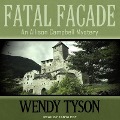 Cover-Bild zum Titel 'Fatal Facade Lib/E' von 'Wendy Tyson'