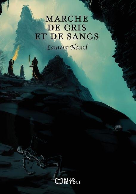 Marche de cris et de sangs - Laurent Noerel