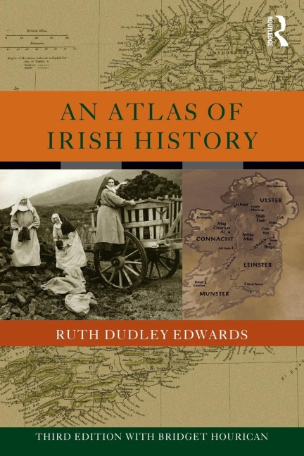 An Atlas of Irish History - Ruth Dudley Edwards, Bridget Hourican
