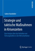 Cover-Bild zum Titel 'Strategie und taktische Maßnahmen in Krisenzeiten' von 'Sabine Katzdobler'