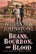 Beans, Bourbon, and Blood - William W. Johnstone, J. A. Johnstone
