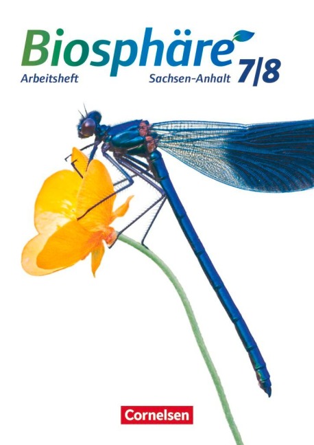 Biosphäre Sekundarstufe I 7./8. Schuljahr - Gymnasium Sachsen-Anhalt - Arbeitsheft - Adria Wehser