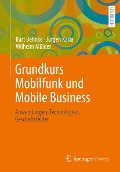 Grundkurs Mobilfunk und Mobile Business - Kurt Behnke, Jürgen Karla, Wilhelm Mülder