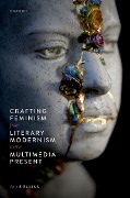 Cover-Bild zum Titel 'Crafting Feminism from Literary Modernism to the Multimedia Present' von 'Amy E. Elkins'