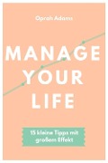 Cover-Bild zum Titel 'Manage your life' von 'Oprah Adams'