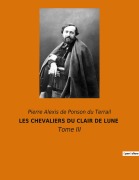 Cover-Bild zum Titel 'LES CHEVALIERS DU CLAIR DE LUNE' von 'Pierre Alexis de Ponson du Terrail'