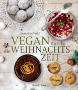 Cover-Bild zum Titel 'Vegan durch die Weihnachtszeit' von 'Franzi Schädel'