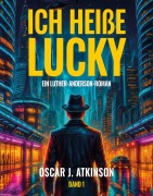 Cover-Bild zum Titel 'Ich heiße Lucky' von 'Oscar J. Atkinson'