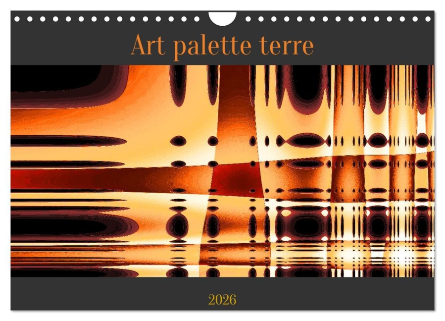 Art palette terre (Calendrier mural 2026 DIN A4 vertical), CALVENDO calendrier mensuel - Marie-Ange Pagnon