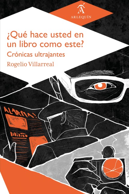 ¿Qué hace usted en un libro como este? - Rogelio Villarreal