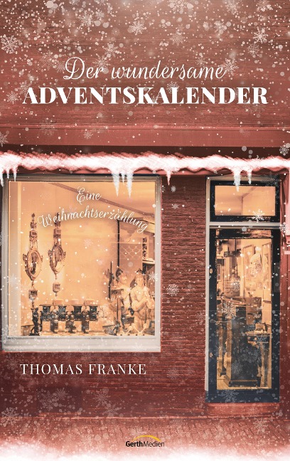 Der wundersame Adventskalender - Thomas Franke