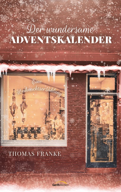 Der wundersame Adventskalender - Thomas Franke