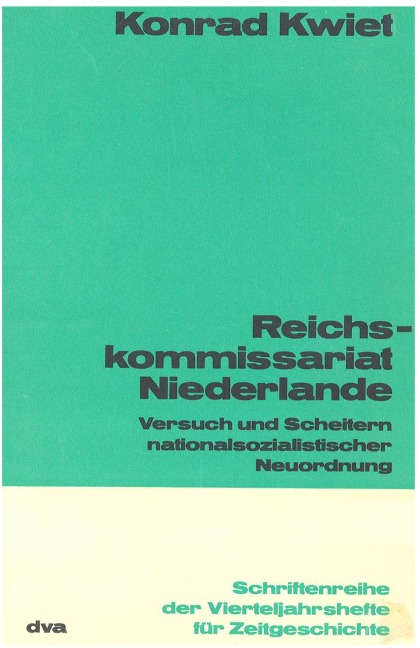 Reichskommissariat Niederlande - Konrad Kwiet